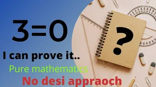 Prove " 3=0"| Can you find the mistake | pure mathematics