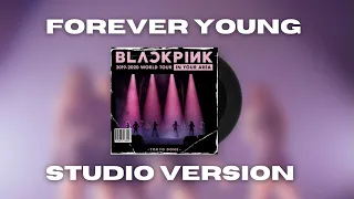 BLACKPINK - 'Forever Young' at TOKYO DOME CONCERT (Studio Version)