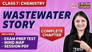 Wastewater Story - Complete Chapter | Mindmap with Explanation | Class 7