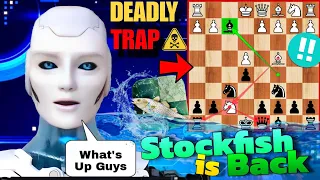 STOCKFISH IS BACK WITH A New Version and A New Chess Opening Trap 😄 | Chess Opening | Chess com | AI