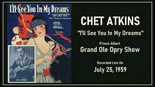 “I’ll See You In My Dreams”- Chet Atkins / Grand Ole Opry at Ryman Auditorium - July 25, 1959