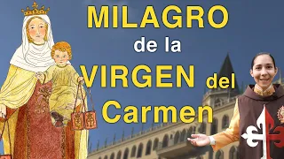 #Milagro de la Virgen del Carmen - Para Todas las Edades