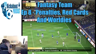 LMA Manager 2007 - Episode 8 - Penalties, Red Cards and Worldies