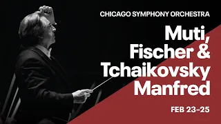 Muti, Fischer & Tchaikovsky Manfred