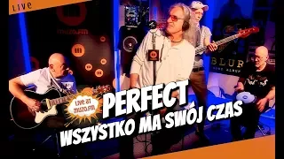 Perfect - Wszystko Ma Swój Czas (Live at MUZO.FM)