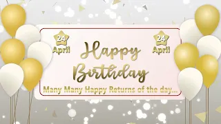 24 April Birthday Video