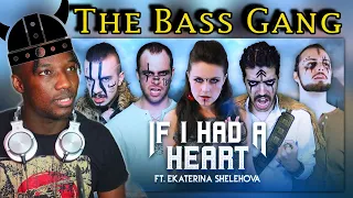 The Bass Gang feat. Ekaterina Shelehova - If I Had A Heart | Reaction