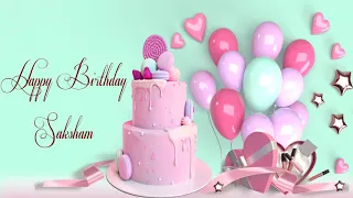 Happy Birthday Saksham Image Wishes Lovers Video Animation