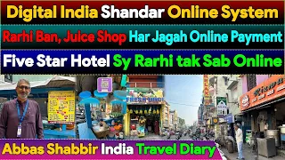 India's Digital Evolution | Online Payments at Local Shops to Five Stars Hotels | Abbas Shabbir