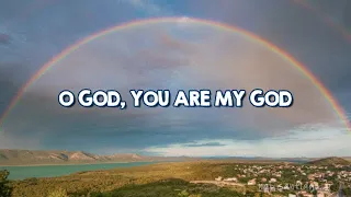 O GOD, YOU ARE MY GOD - Lenny LeBlanc (Lyrics Video)