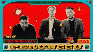 Perunggu #LIVE @ Synchronize Fest 2022