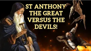 Saint Anthony The Great Desert Father's Savage Battle Against The Legion of Devils!