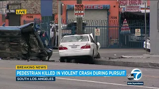Pedestrian killed at end of police chase in South LA, authorities say | ABC7