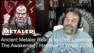 Ancient Metaler talks about his dad and reacts to Lovebites - The Awakening/Hammer of Wrath Live