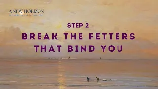 Chapter 2: Break the Fetters That Bind You  + 3 Contemplations