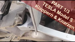 Part 1/3 - TESLA Model S Quer Lenker vorne tauschen (Klapper- / Knartz-Geräusche) | Car Kritik