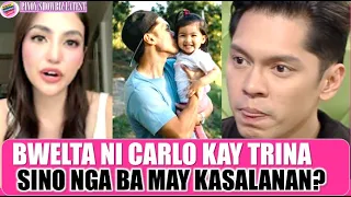 BWELTA NI CARLO AQUINO KAY TRINA CANDAZA HINDI MA-TAKE NG MGA NETIZENS PATI ANAK DINAMAY!