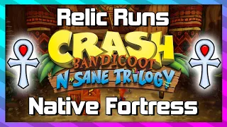 Relic Runs - Native Fortress - Platinum Relic Guide - Crash 1 N.Sane Trilogy