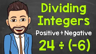 Dividing Integers: Dividing a Positive by a Negative | Positive ÷ Negative | Math with Mr. J