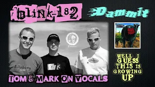 Blink 182 - Dammit (Tom & Mark on Vocals) Ai Mix