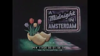 "A MIDNIGHT IN AMSTERDAM"  1960s AMSTERDAM  HOLLAND TRAVELOGUE FILM  11454
