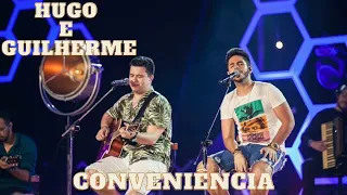 Hugo e Guilherme - Conveniência (Ative As Legendas)