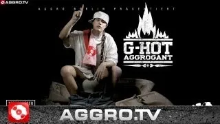 G-HOT - BERLINER SOMMER feat. BOSS A - AGGROGANT - ALBUM - TRACK 07