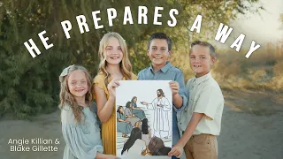 HE PREPARES A WAY - by Angie Killian & Blake Gillette