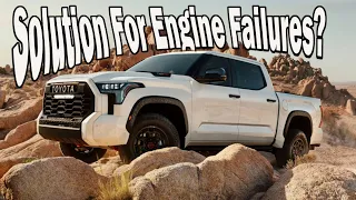 Does Toyota Have A Solution For The Tundra Engine Failures?
