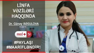 Linfa vezilerinin boyumesi - Dr. Gunay Resulova Pediatr_MedplusTV