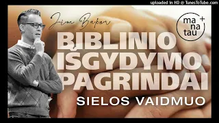 Biblinio išgydymo pagrindai. Sielos vaidmuo. Jim Baker