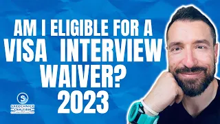 Immigration Guide 2023 - Am I Eligible for a Visa  Interview  Waiver? Everything you need to know