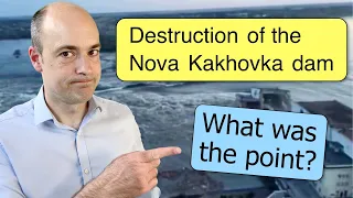 Is there a military reason behind the Nova Kakhovka disaster?