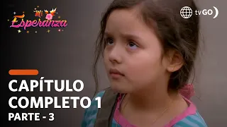 Mi Esperanza 17/07/2018 - Cap 1 - 3/5 - Gran Estreno