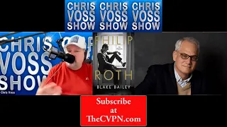 Blake Bailey - Philip Roth: The Biography Interview on The Chris Voss Show Podcast