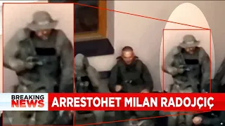 E PLOTË/ Tronditet Serbia! Gjithçka nga arrestimi i Milan Radojiçiç!