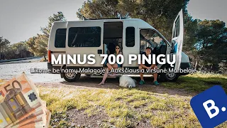 Minus 700 pinigų | Likome be namų Malagoje | Aukščiausia viršūnė Marbeloje