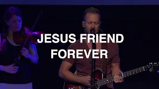 Jesus Friend Forever | Brian Johnson | Bethel Church