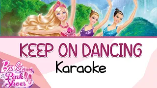 Keep on Dancing Karaoke Instrumental LYRICS - Barbie in the Pink Shoes