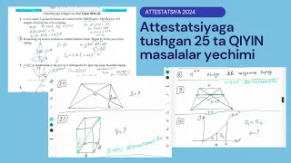 27 Aprel, Attestatsiyaga tushgan 25 ta TERILGAN misollar yechimi!