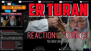 ER TURAN's First Time Hearing Reaction - TÜRKÇE
