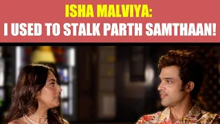 Did Isha Malviya Control Herself From Falling In Love With Parth Samthaan ?