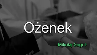 Ożenek | Mikołaj Gogol | słuchowisko radiowe