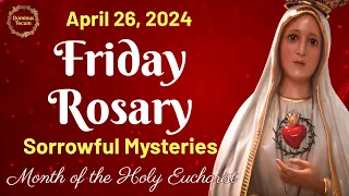FRIDAY HOLY ROSARY 🌹 Sorrowful Mysteries of the Holy Rosary 🌹 April 26, 2024 || TRADITIONAL ROSARY