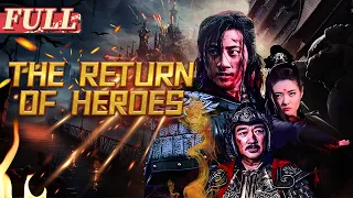 【ENG SUB】The Return of Heroes | Costume Drama/Action Movie | China Movie Channel ENGLISH
