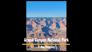 2-Day Itinerary of Grand Canyon National Park