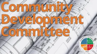 2022.06.27 Community Development Committee Meeting