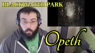 What Have I Been Missing?! OPETH - BLACKWATER PARK