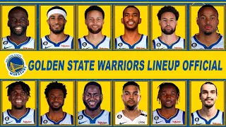 GOLDEN STATE WARRIORS LINEUP OFFICIAL AND UPDATE 2023 24! WARRIORS PLAYERS ROSTER