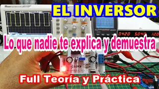 ✅ EL INVERSOR QUE ES y COMO FUNCIONA | CONSTRUIMOS UNO 12V DC A 220 V AC | FULL TEORIA y PRACTICA